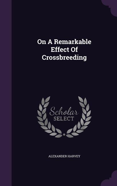 Couverture_On A Remarkable Effect Of Crossbreeding