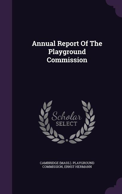 Front cover_Annual Report Of The Playground Commission