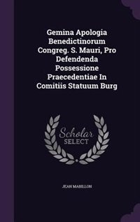 Front cover_Gemina Apologia Benedictinorum Congreg. S. Mauri, Pro Defendenda Possessione Praecedentiae In Comitiis Statuum Burg