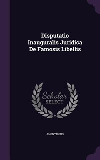 Couverture_Disputatio Inauguralis Juridica De Famosis Libellis