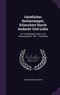 Front cover_Geistlicher Seelentempel, Erleuchtet Durch Andacht Und Liebe