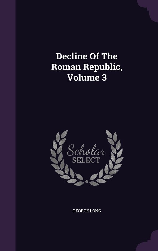 Couverture_Decline Of The Roman Republic, Volume 3