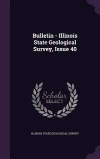 Front cover_Bulletin - Illinois State Geological Survey, Issue 40
