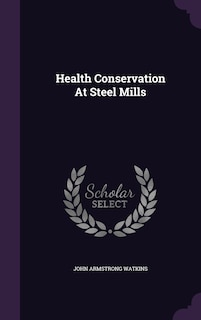 Front cover_Health Conservation At Steel Mills