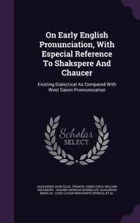 Couverture_On Early English Pronunciation, With Especial Reference To Shakspere And Chaucer