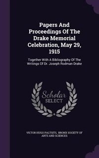 Front cover_Papers And Proceedings Of The Drake Memorial Celebration, May 29, 1915