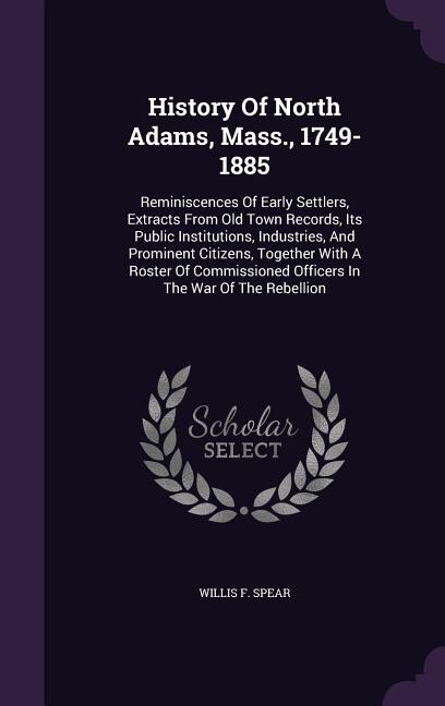 Couverture_History Of North Adams, Mass., 1749-1885