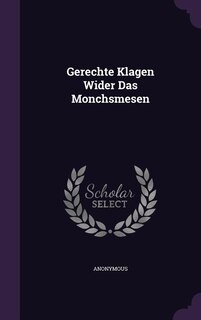 Couverture_Gerechte Klagen Wider Das Monchsmesen