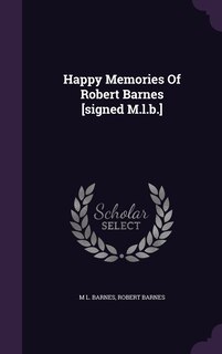 Front cover_Happy Memories Of Robert Barnes [signed M.l.b.]