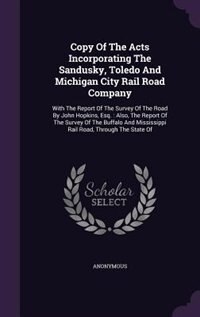 Couverture_Copy Of The Acts Incorporating The Sandusky, Toledo And Michigan City Rail Road Company