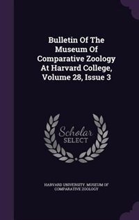 Front cover_Bulletin Of The Museum Of Comparative Zoology At Harvard College, Volume 28, Issue 3