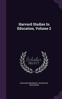 Front cover_Harvard Studies In Education, Volume 2