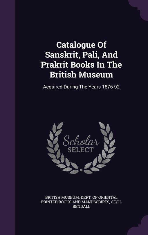 Front cover_Catalogue Of Sanskrit, Pali, And Prakrit Books In The British Museum