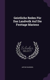 Couverture_Geistliche Reden Für Das Landvolk Auf Die Festtage Mariens