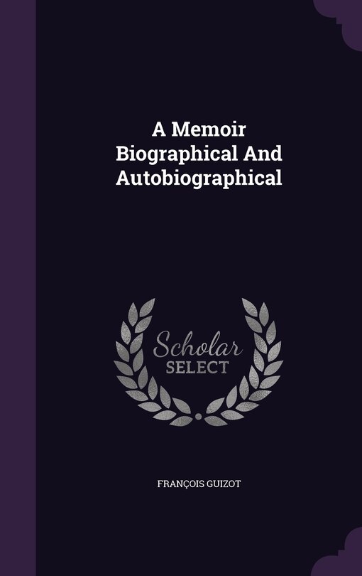 Front cover_A Memoir Biographical And Autobiographical