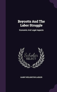 Front cover_Boycotts And The Labor Struggle