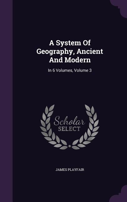 Couverture_A System Of Geography, Ancient And Modern