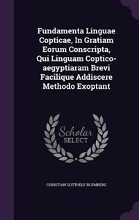 Front cover_Fundamenta Linguae Copticae, In Gratiam Eorum Conscripta, Qui Linguam Coptico-aegyptiaram Brevi Facilique Addiscere Methodo Exoptant