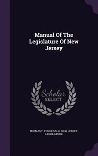 Manual Of The Legislature Of New Jersey