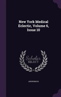 Couverture_New York Medical Eclectic, Volume 6, Issue 10