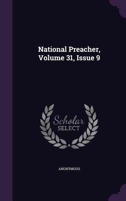 Front cover_National Preacher, Volume 31, Issue 9