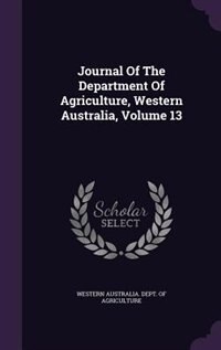 Couverture_Journal Of The Department Of Agriculture, Western Australia, Volume 13