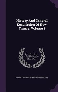 Front cover_History And General Description Of New France, Volume 1