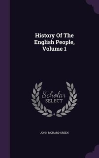Front cover_History Of The English People, Volume 1