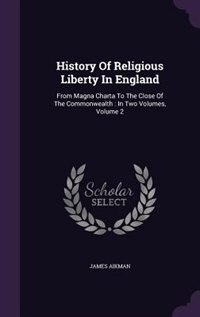 Couverture_History Of Religious Liberty In England