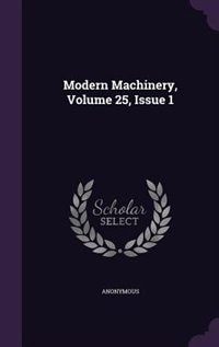 Front cover_Modern Machinery, Volume 25, Issue 1
