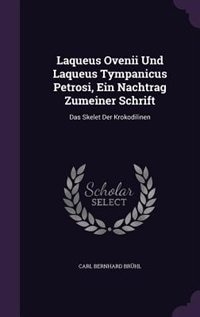 Front cover_Laqueus Ovenii Und Laqueus Tympanicus Petrosi, Ein Nachtrag Zumeiner Schrift