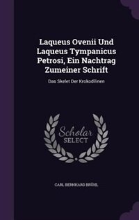 Front cover_Laqueus Ovenii Und Laqueus Tympanicus Petrosi, Ein Nachtrag Zumeiner Schrift