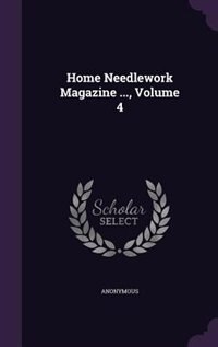 Front cover_Home Needlework Magazine ..., Volume 4
