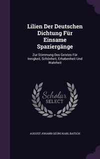 Couverture_Lilien Der Deutschen Dichtung Für Einsame Spaziergänge