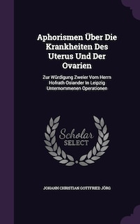 Couverture_Aphorismen Über Die Krankheiten Des Uterus Und Der Ovarien
