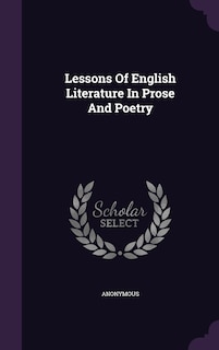 Couverture_Lessons Of English Literature In Prose And Poetry