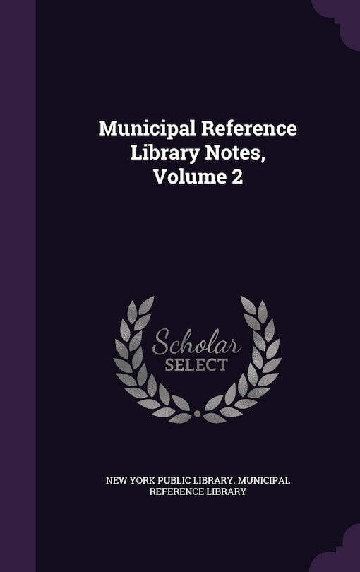 Front cover_Municipal Reference Library Notes, Volume 2