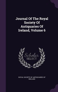 Front cover_Journal Of The Royal Society Of Antiquaries Of Ireland, Volume 6