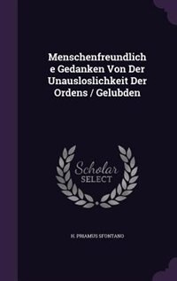 Front cover_Menschenfreundliche Gedanken Von Der Unausloslichkeit Der Ordens / Gelubden