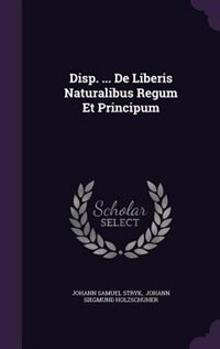 Couverture_Disp. ... De Liberis Naturalibus Regum Et Principum