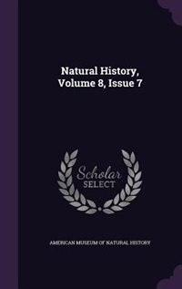 Couverture_Natural History, Volume 8, Issue 7