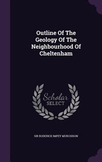Front cover_Outline Of The Geology Of The Neighbourhood Of Cheltenham