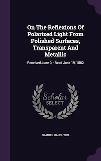 Front cover_On The Reflexions Of Polarized Light From Polished Surfaces, Transparent And Metallic