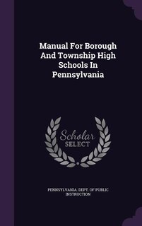 Front cover_Manual For Borough And Township High Schools In Pennsylvania