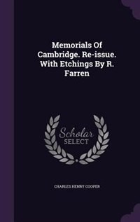 Front cover_Memorials Of Cambridge. Re-issue. With Etchings By R. Farren