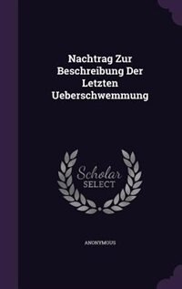 Couverture_Nachtrag Zur Beschreibung Der Letzten Ueberschwemmung