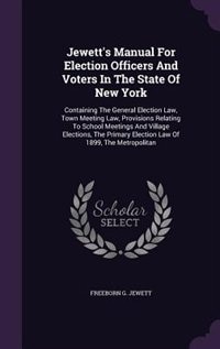 Front cover_Jewett's Manual For Election Officers And Voters In The State Of New York