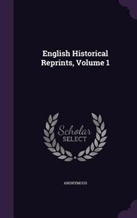 Front cover_English Historical Reprints, Volume 1