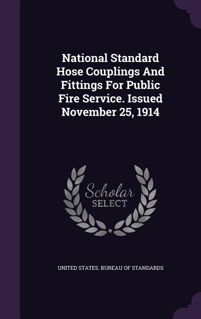 Front cover_National Standard Hose Couplings And Fittings For Public Fire Service. Issued November 25, 1914