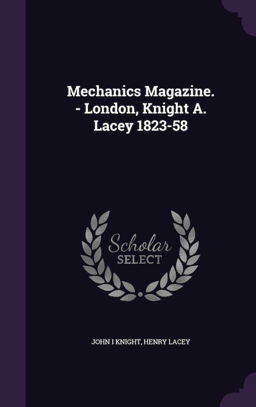 Front cover_Mechanics Magazine. - London, Knight A. Lacey 1823-58